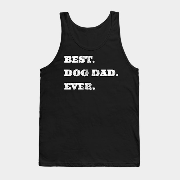 Best Dog Dad Ever Dog Owner Puppy Tank Top by Crazy Shirts